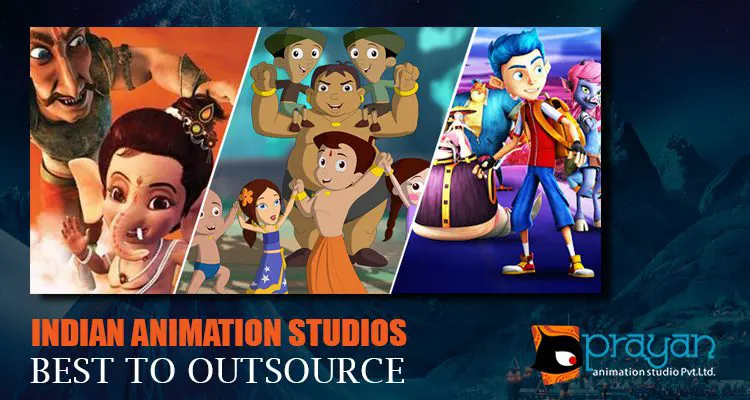 Indian animation studios are best to outsource