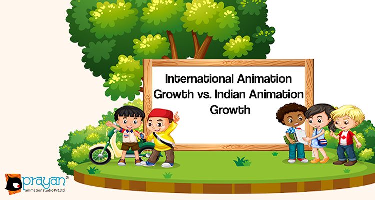 International Animation Growth vs. Indian Animation Growth | Prayan  Animation