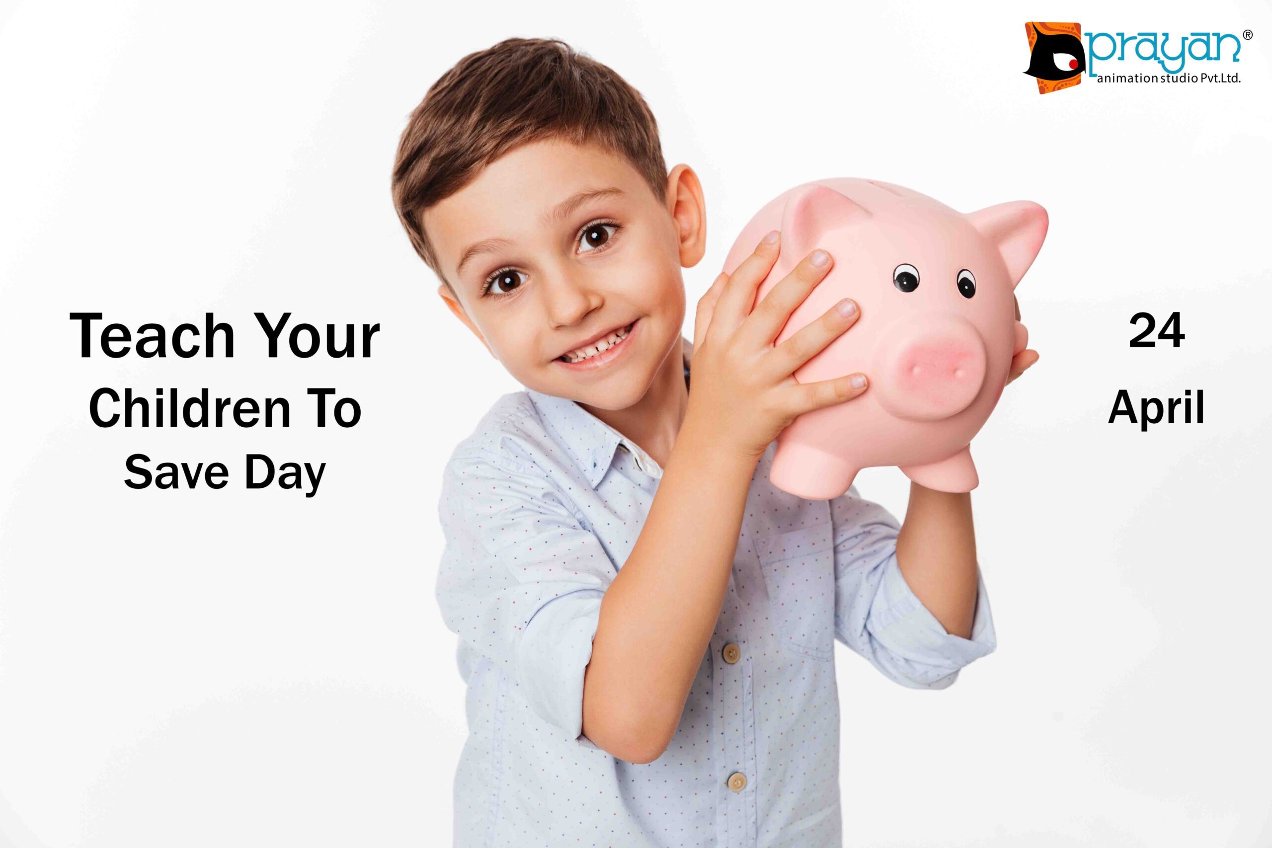 24th April Teach Your Children to Save Day Prayan Animation
