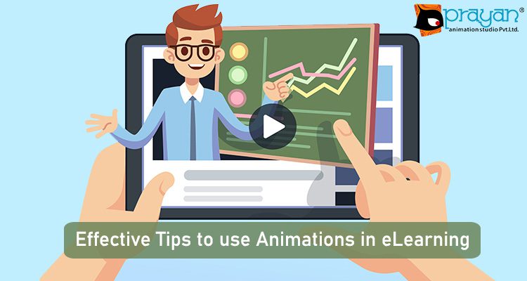 Effective Tips to use Animations in eLearning | Prayan Animation