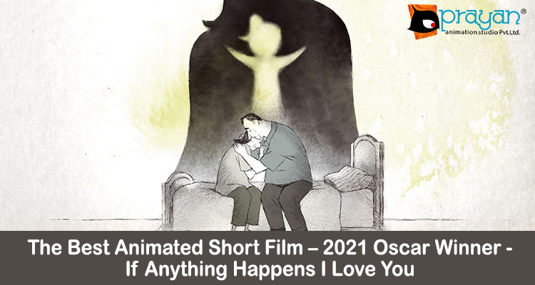 The Best Animated Short Film – 2021 Oscar Winner – “If Anything Happens I  Love You” | Prayan Animation