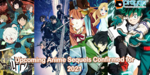 Upcoming Anime Sequels Confirmed for 2021 2d animation company in india