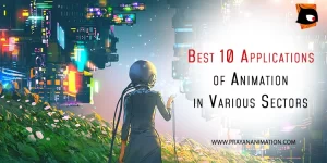 Best 10 Applications of Animation, 2d animation company in India.