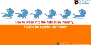 Break Into the Animation Industry, Guide for Animators
