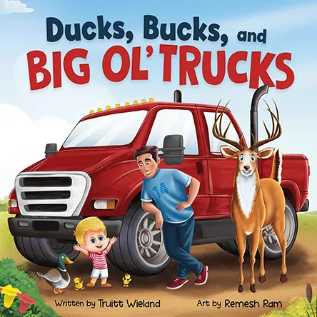 Ducks, Bucks & Big Ol' Trucks Childrens Book